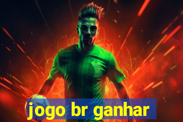 jogo br ganhar